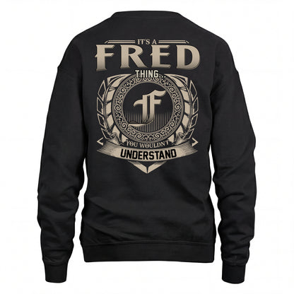 FRED HH88-K2–Personalized Name Quote Apparel “It’s an NAME Thing You Wouldn’t Understand”