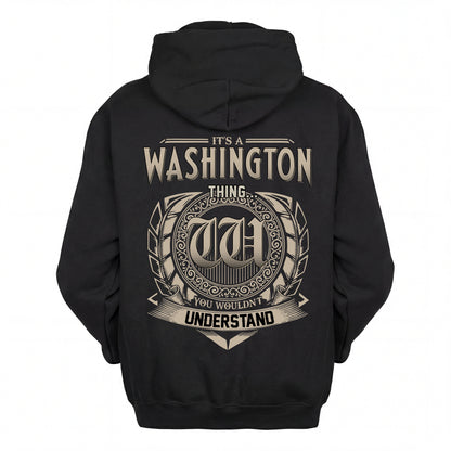 WASHINGTON HH88-K2–Personalized Name Quote Apparel “It’s an NAME Thing You Wouldn’t Understand”