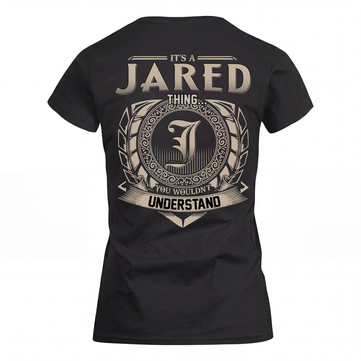JARED HH88-K2–Personalized Name Quote Apparel “It’s an NAME Thing You Wouldn’t Understand”