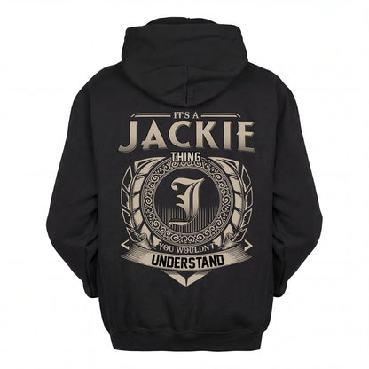 JACKIE HH88-K2–Personalized Name Quote Apparel “It’s an NAME Thing You Wouldn’t Understand”