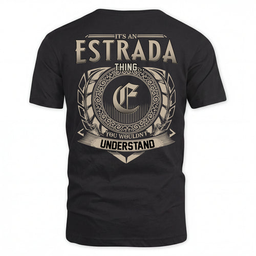 ESTRADA HH88-K2–Personalized Name Quote Apparel “It’s an NAME Thing You Wouldn’t Understand”