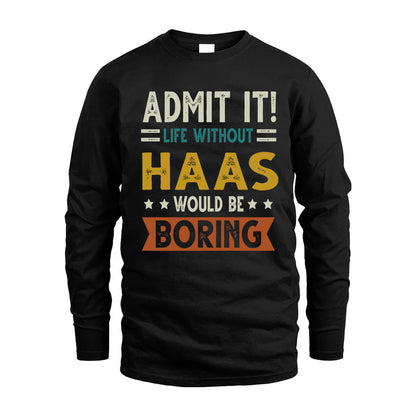HAAS HH88-K2–Personalized Funny Quote Apparel “Life Without NAME Would Be Boring”