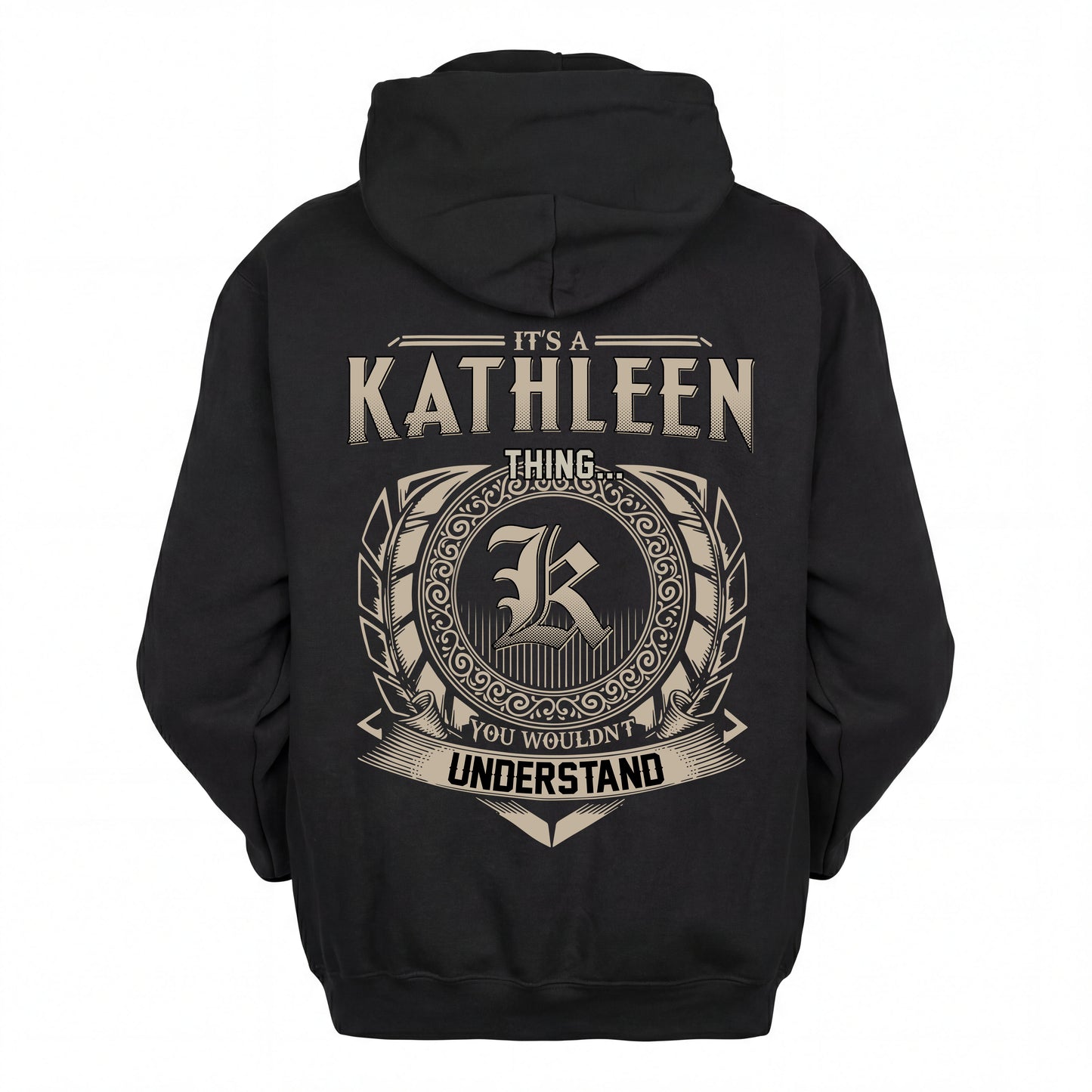 KATHLEEN HH88-K2–Personalized Name Quote Apparel “It’s an NAME Thing You Wouldn’t Understand”