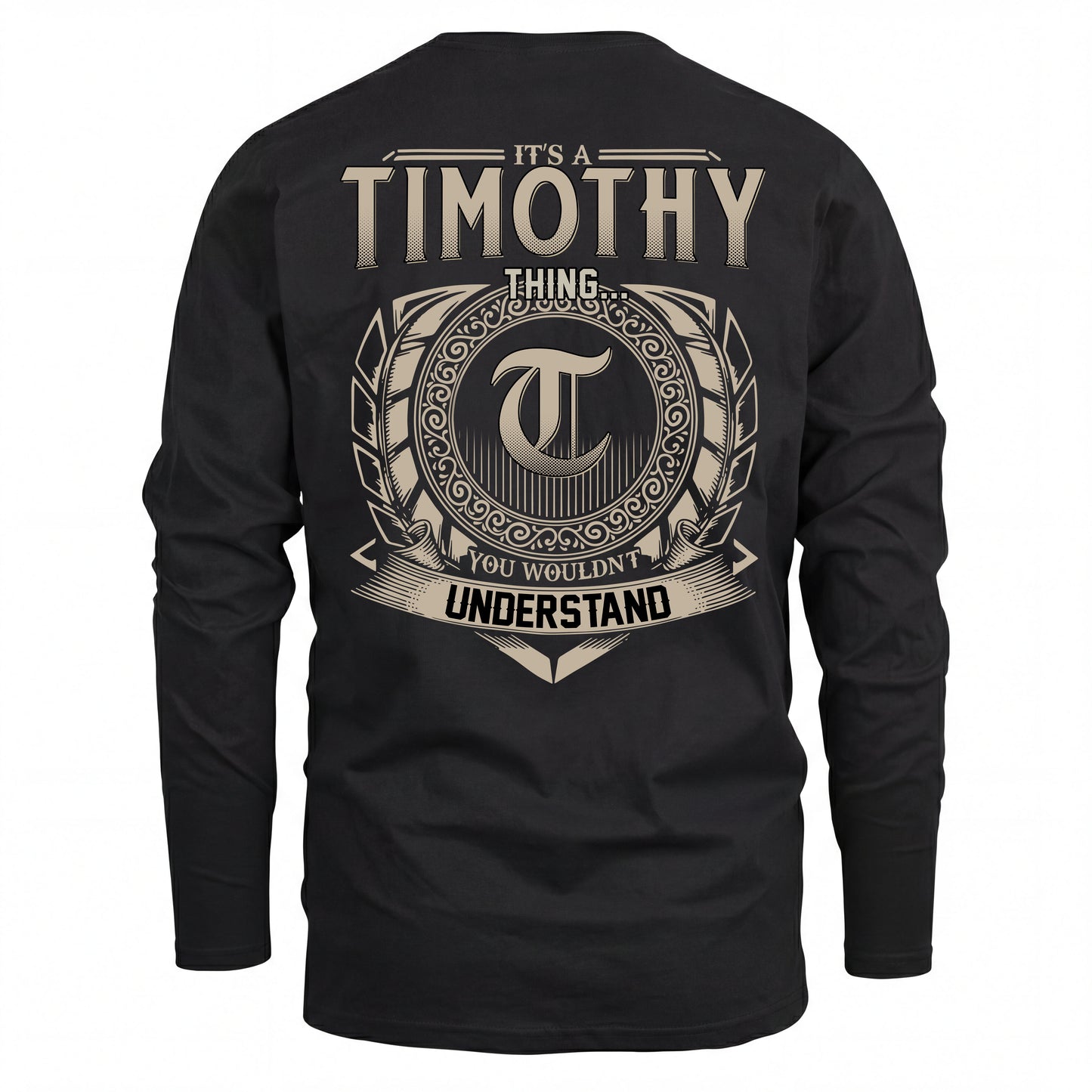 TIMOTHY HH88-K2–Personalized Name Quote Apparel “It’s an NAME Thing You Wouldn’t Understand”