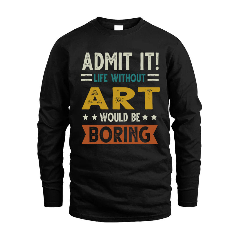 ART HH88-K2–Personalized Funny Quote Apparel “Life Without NAME Would Be Boring”
