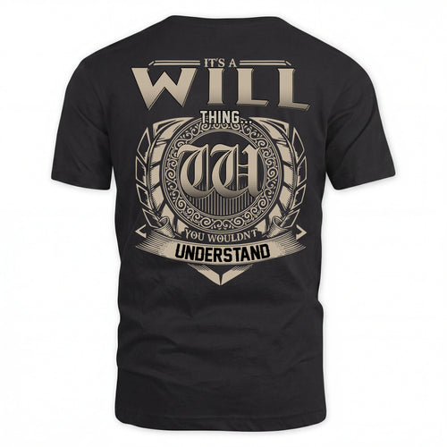 WILL HH88-K2–Personalized Name Quote Apparel “It’s an NAME Thing You Wouldn’t Understand”