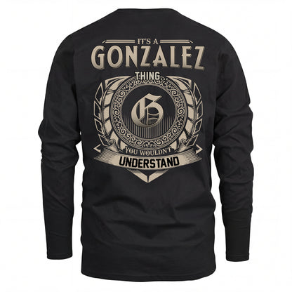 GONZALEZ HH88-K2–Personalized Name Quote Apparel “It’s an NAME Thing You Wouldn’t Understand”