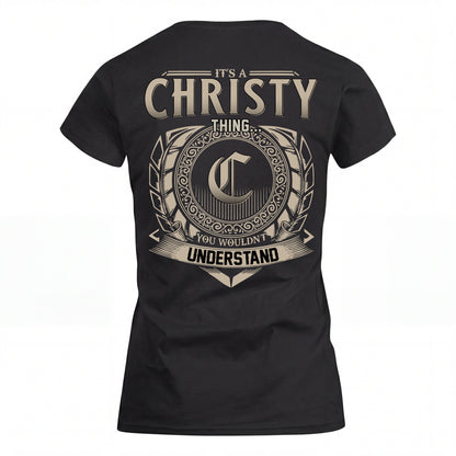 CHRISTY HH88-K2–Personalized Name Quote Apparel “It’s an NAME Thing You Wouldn’t Understand”