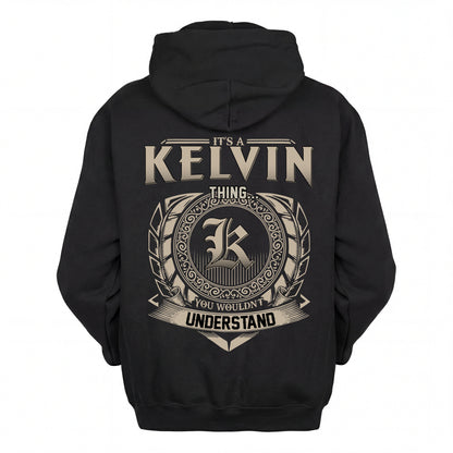 KELVIN HH88-K2–Personalized Name Quote Apparel “It’s an NAME Thing You Wouldn’t Understand”