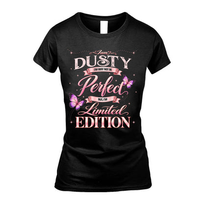 DUSTY TT39 Personalized Shirt – I May Not Be Perfect, But I’m Limited Edition