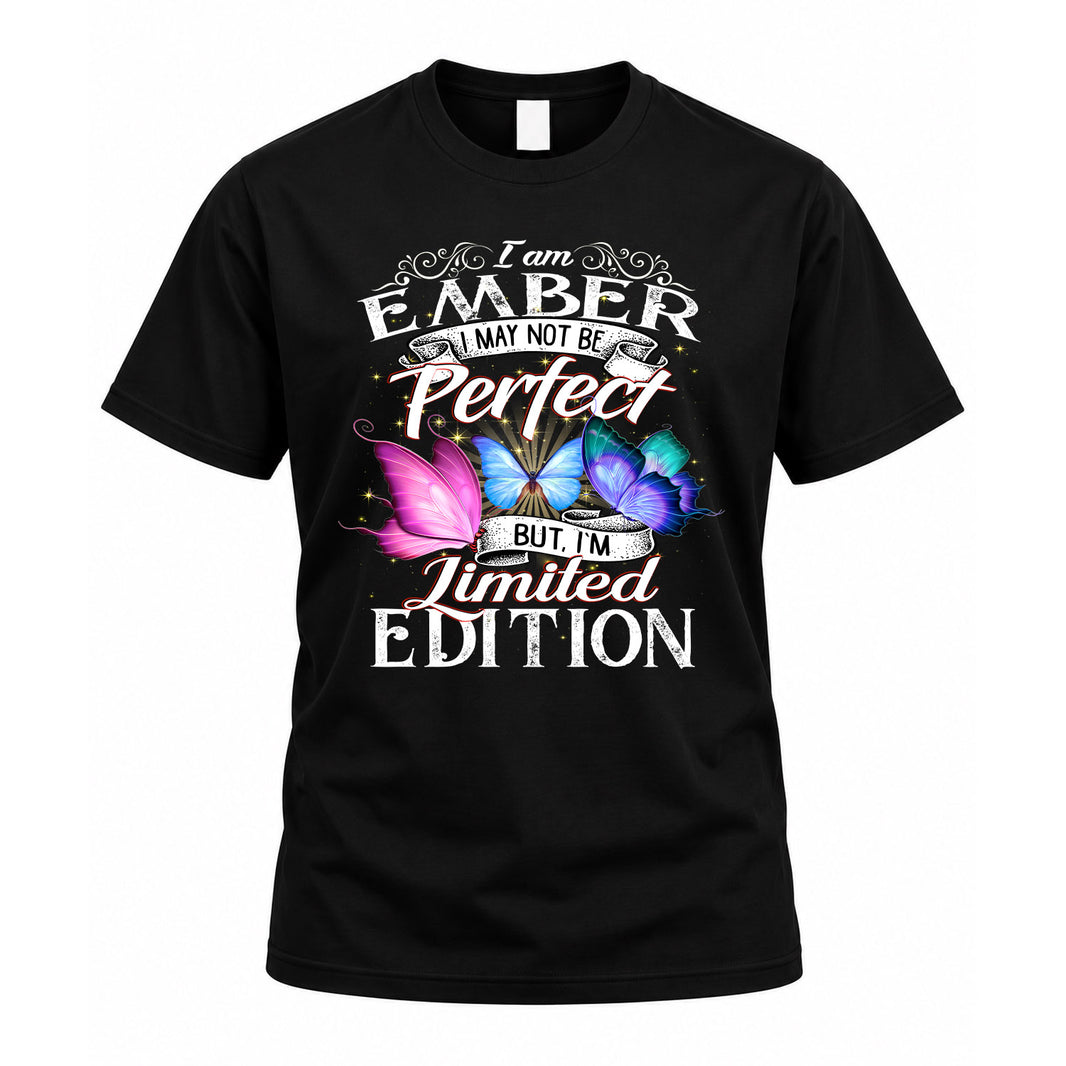 EMBER TT41 Personalized Shirt – I May Not Be Perfect, But I’m Limited Edition
