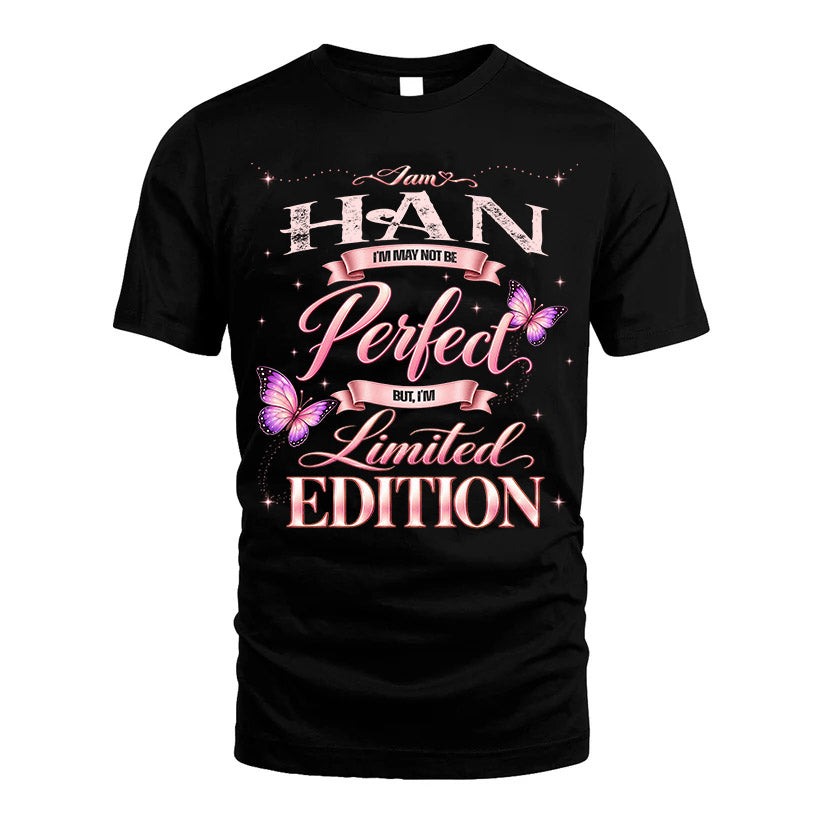 HAN TT39 Personalized Shirt – I May Not Be Perfect, But I’m Limited Edition