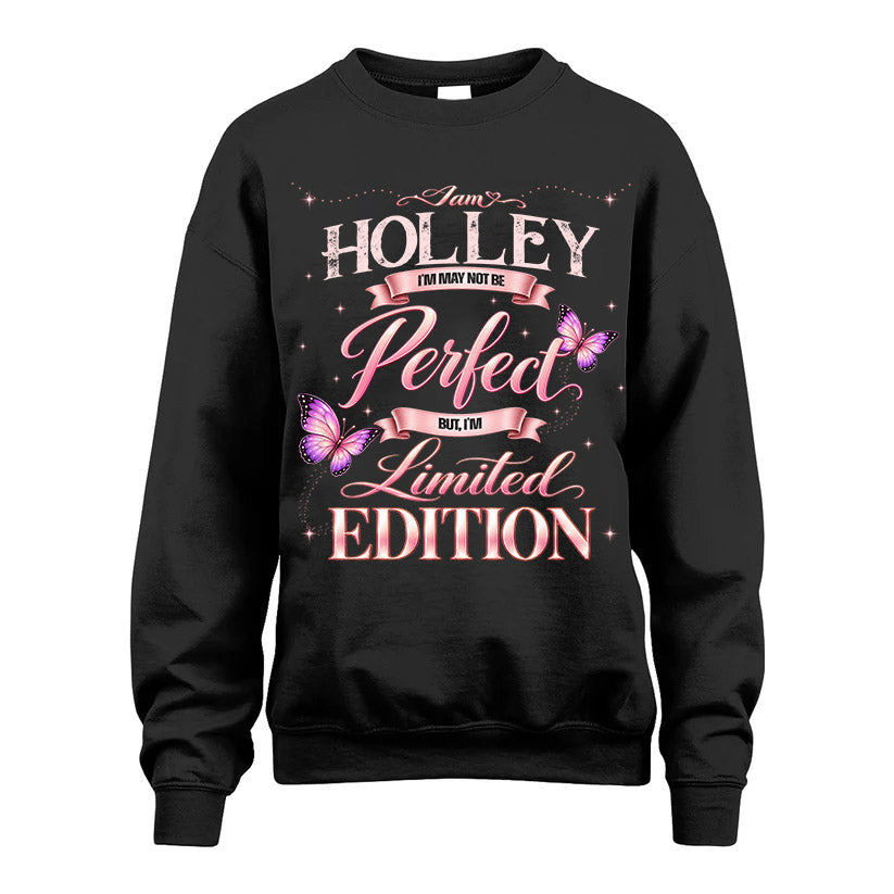 HOLLEY TT39 Personalized Shirt – I May Not Be Perfect, But I’m Limited Edition