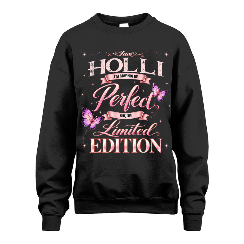 HOLLI TT39 Personalized Shirt – I May Not Be Perfect, But I’m Limited Edition