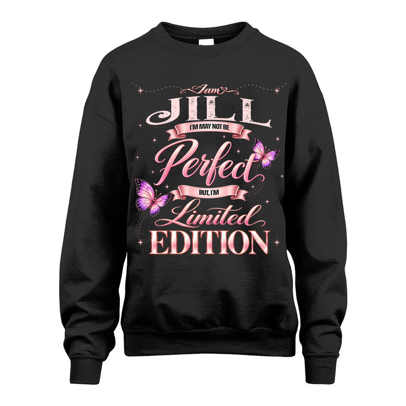 JILL TT39 Personalized Shirt – I May Not Be Perfect, But I’m Limited Edition