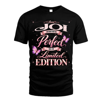 JOI TT39 Personalized Shirt – I May Not Be Perfect, But I’m Limited Edition