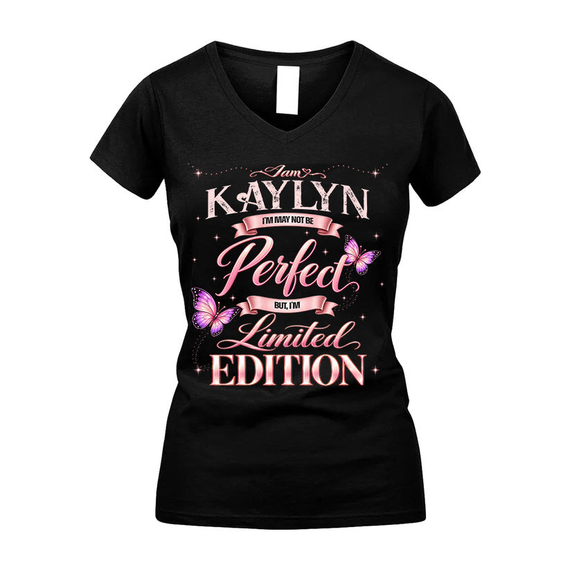 KAYLYN TT39 Personalized Shirt – I May Not Be Perfect, But I’m Limited Edition