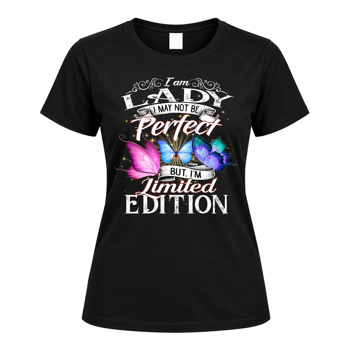 LADY TT41 Personalized Shirt – I May Not Be Perfect, But I’m Limited Edition
