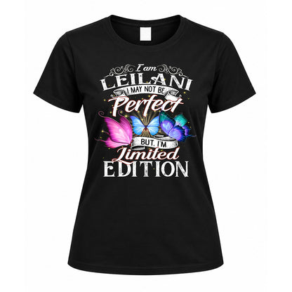 LEILANI TT41 Personalized Shirt – I May Not Be Perfect, But I’m Limited Edition