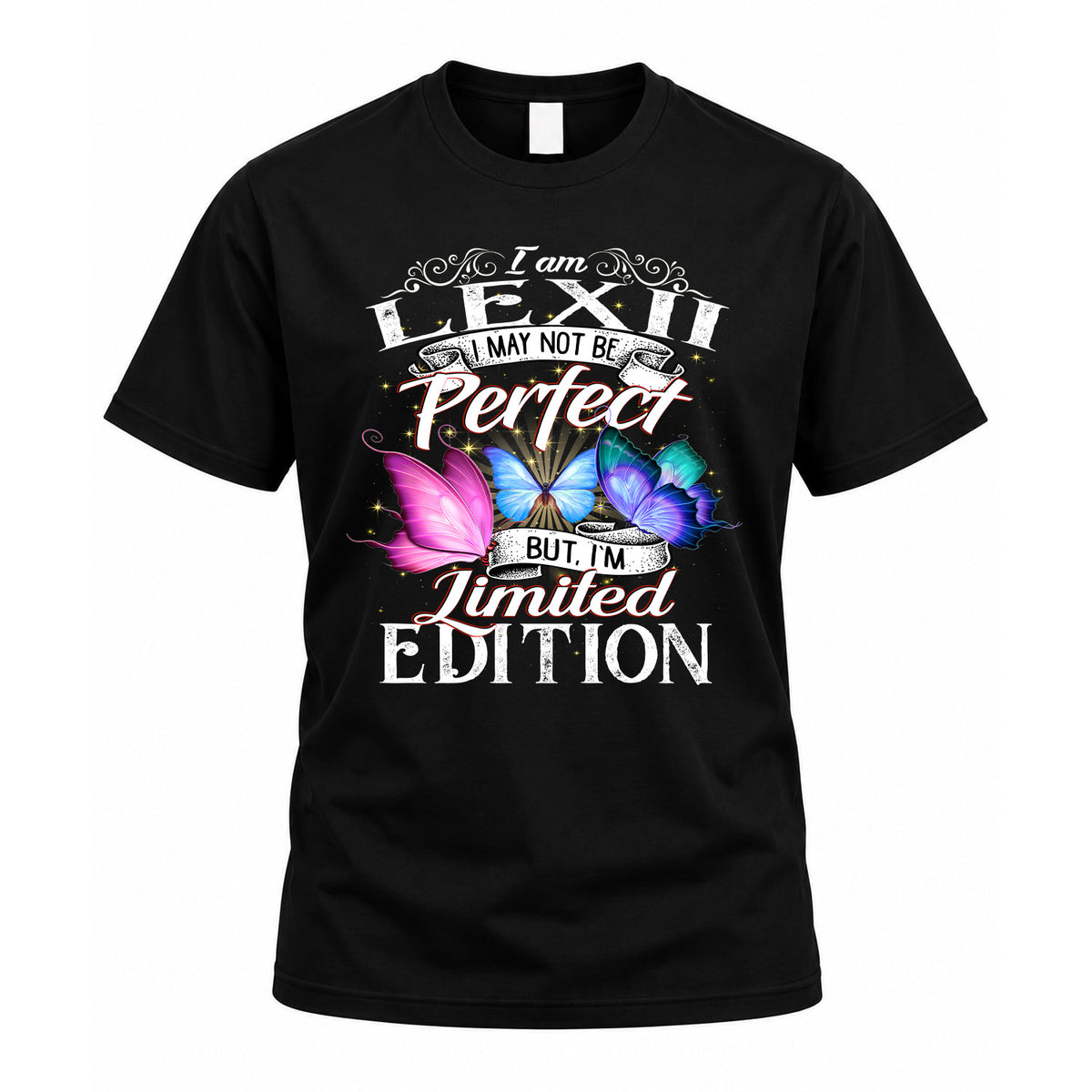 LEXII TT41 Personalized Shirt – I May Not Be Perfect, But I’m Limited Edition