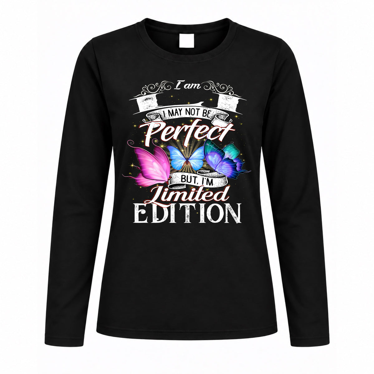 LI TT41 Personalized Shirt – I May Not Be Perfect, But I’m Limited Edition