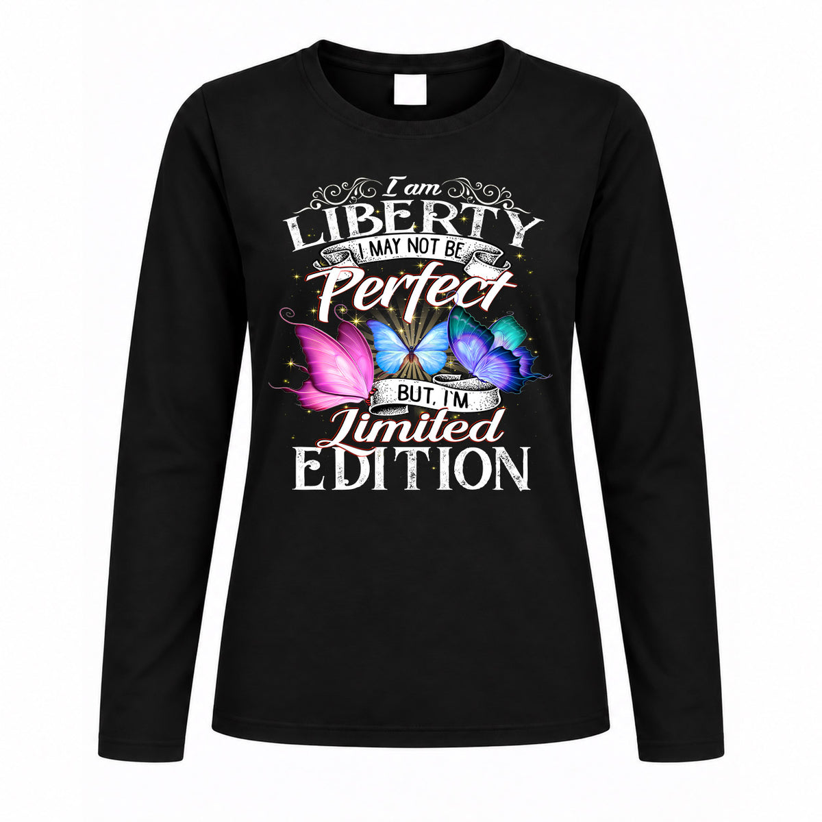LIBERTY TT41 Personalized Shirt – I May Not Be Perfect, But I’m Limited Edition