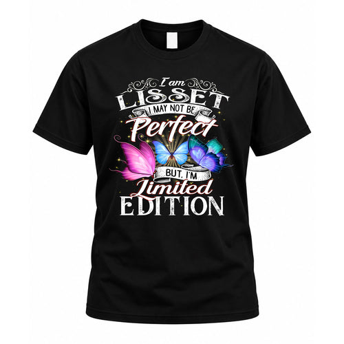 LISSET TT41 Personalized Shirt – I May Not Be Perfect, But I’m Limited Edition