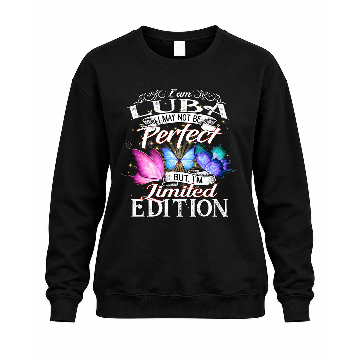 LUBA TT41 Personalized Shirt – I May Not Be Perfect, But I’m Limited Edition