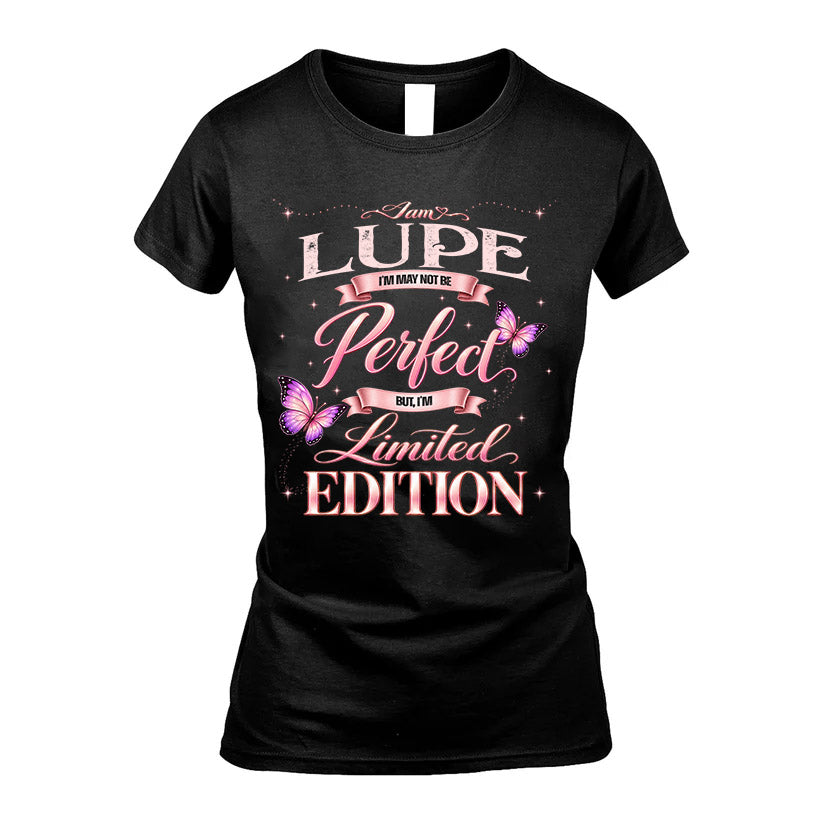LUPE TT39 Personalized Shirt – I May Not Be Perfect, But I’m Limited Edition