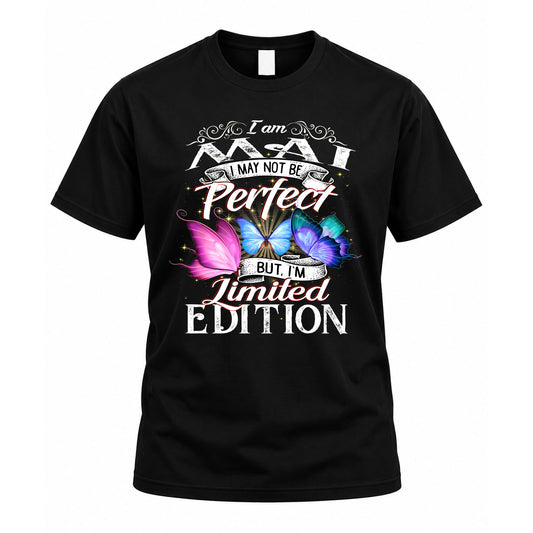 MAI TT41 Personalized Shirt – I May Not Be Perfect, But I’m Limited Edition