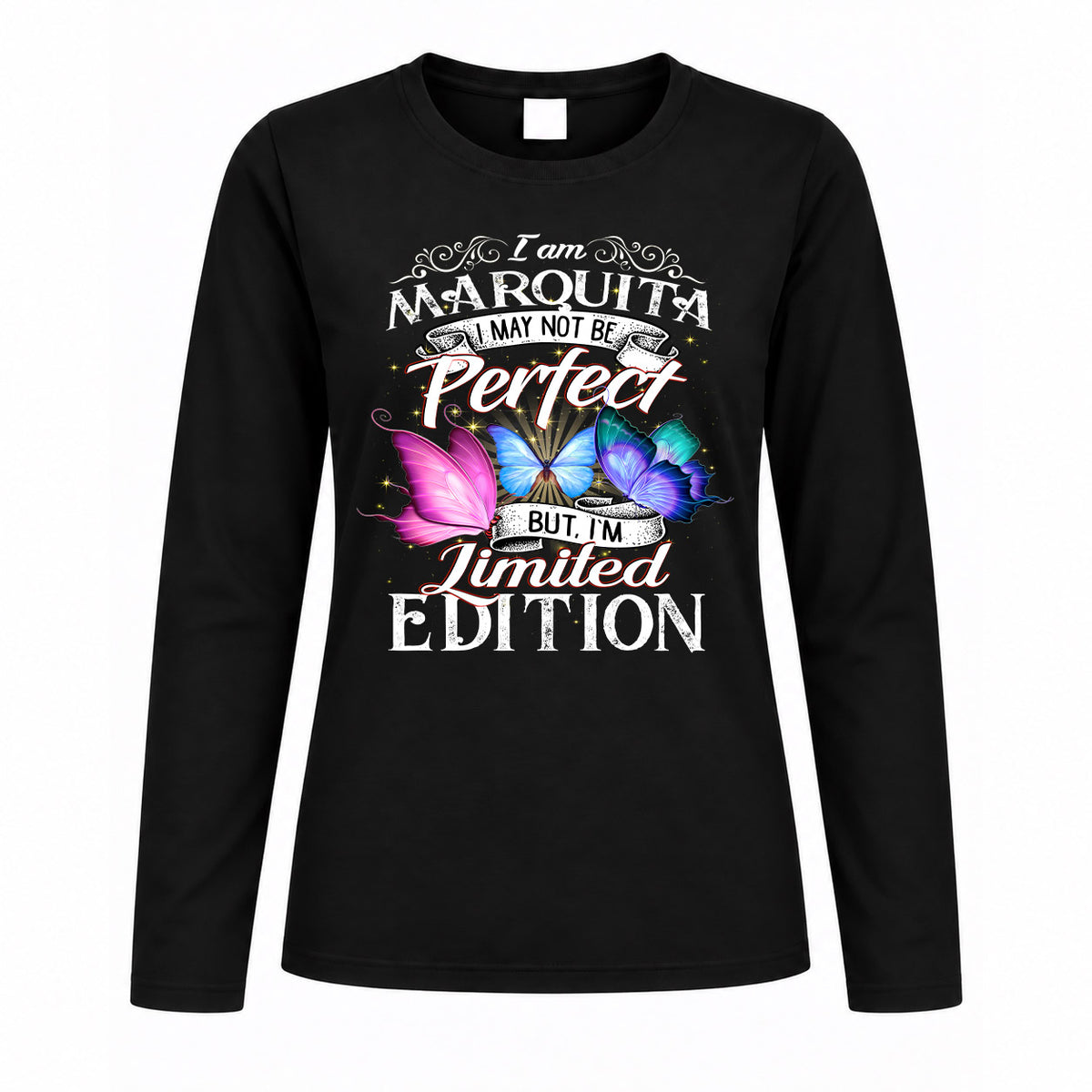 MARQUITA TT41 Personalized Shirt – I May Not Be Perfect, But I’m Limited Edition