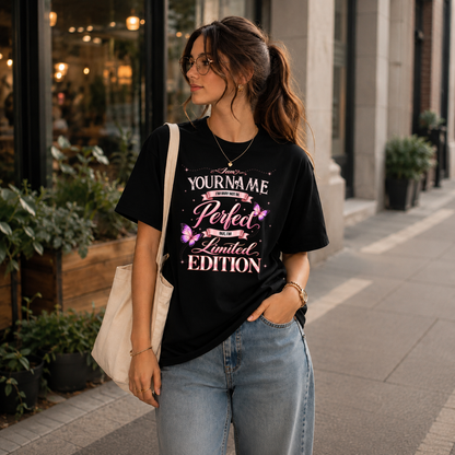 YOUR NAME TT39 Personalized Shirt – I May Not Be Perfect, But I’m Limited Edition