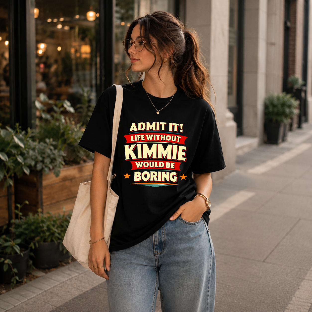 KIMMIE HH88-K2-106–Personalized Funny Quote Apparel “Life Without NAME Would Be Boring”