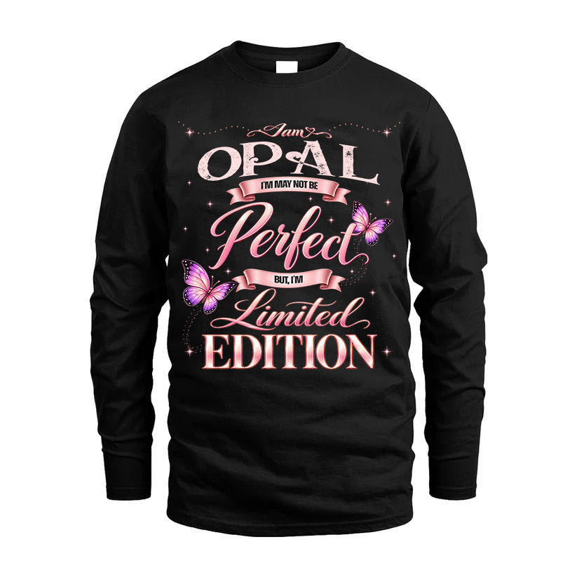 OPAL TT39 Personalized Shirt – I May Not Be Perfect, But I’m Limited Edition