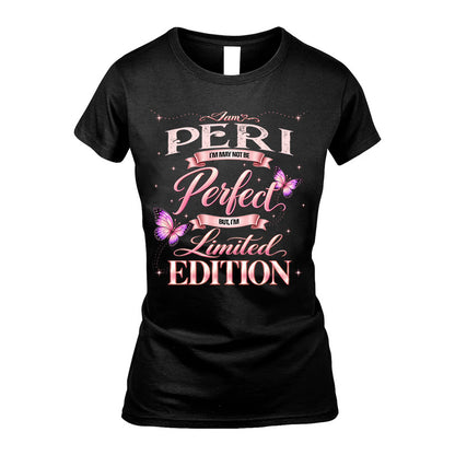 PERI TT39 Personalized Shirt – I May Not Be Perfect, But I’m Limited Edition
