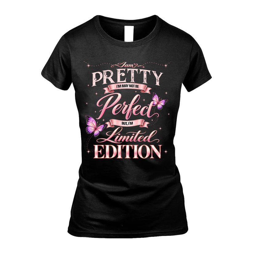 PRETTY TT39 Personalized Shirt – I May Not Be Perfect, But I’m Limited Edition