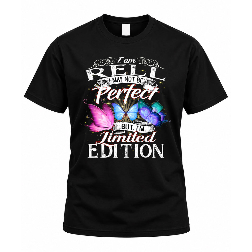 RELL TT41 Personalized Shirt – I May Not Be Perfect, But I’m Limited Edition