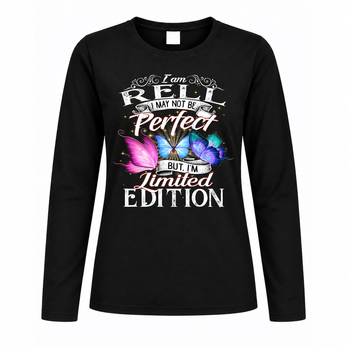 RELL TT41 Personalized Shirt – I May Not Be Perfect, But I’m Limited Edition