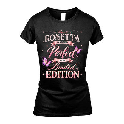 ROSETTA TT39 Personalized Shirt – I May Not Be Perfect, But I’m Limited Edition