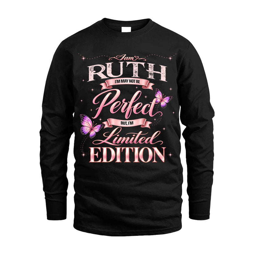 RUTH TT39 Personalized Shirt – I May Not Be Perfect, But I’m Limited Edition