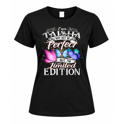TAISHA TT41 Personalized Shirt – I May Not Be Perfect, But I’m Limited Edition