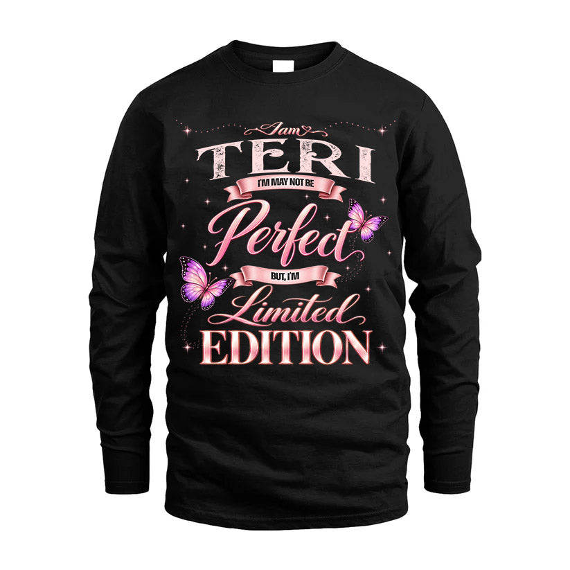 TERI TT39 Personalized Shirt – I May Not Be Perfect, But I’m Limited Edition