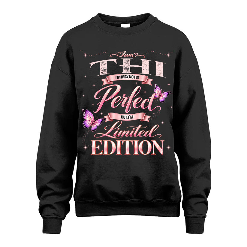 THI TT39 Personalized Shirt – I May Not Be Perfect, But I’m Limited Edition