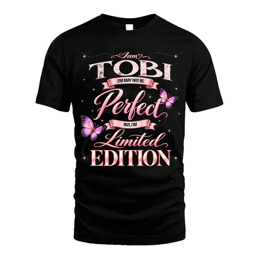 TOBI TT39 Personalized Shirt – I May Not Be Perfect, But I’m Limited Edition