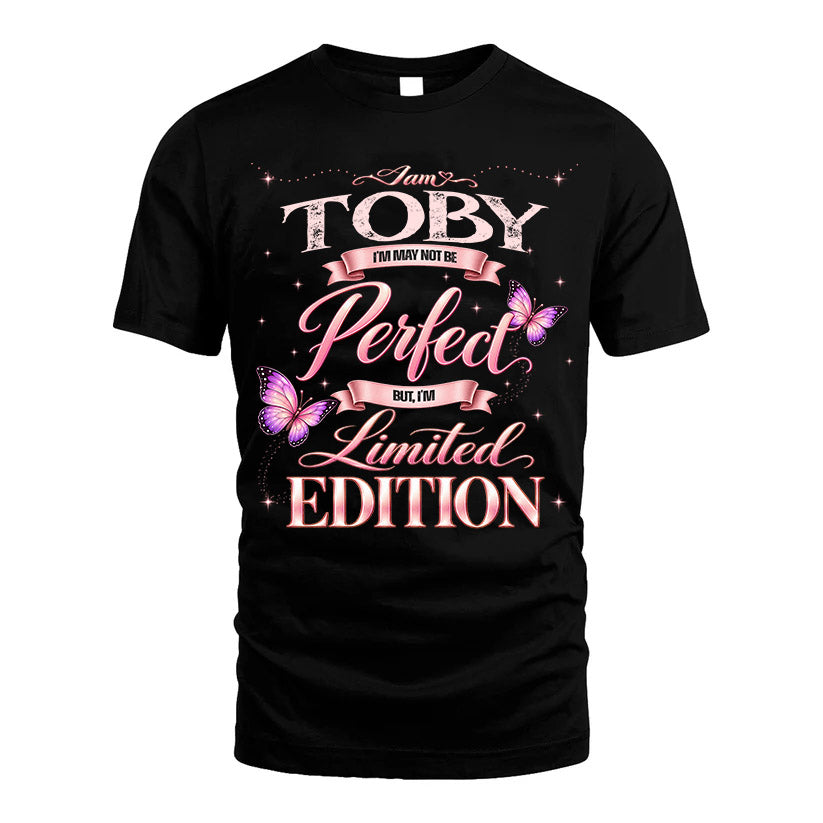 TOBY TT39 Personalized Shirt – I May Not Be Perfect, But I’m Limited Edition
