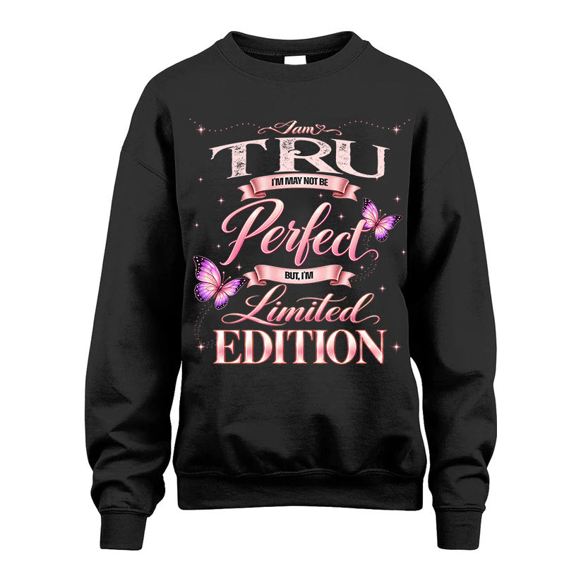 TRU TT39 Personalized Shirt – I May Not Be Perfect, But I’m Limited Edition