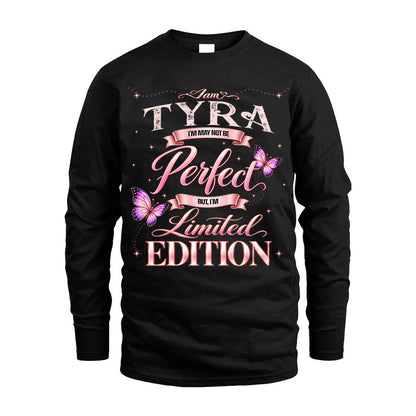 TYRA TT39 Personalized Shirt – I May Not Be Perfect, But I’m Limited Edition