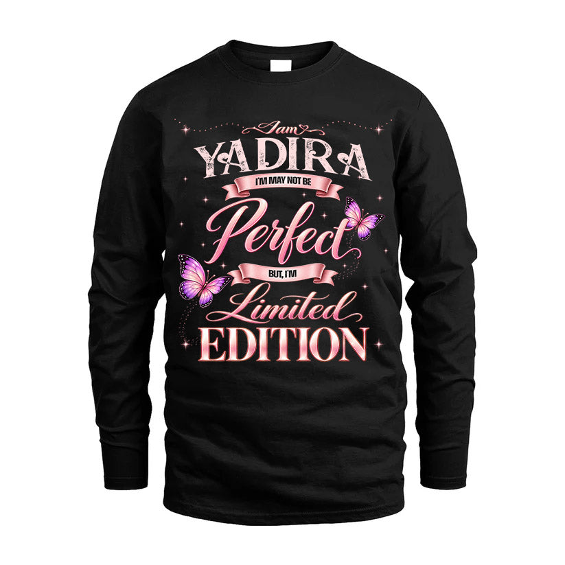 YADIRA TT39 Personalized Shirt – I May Not Be Perfect, But I’m Limited Edition