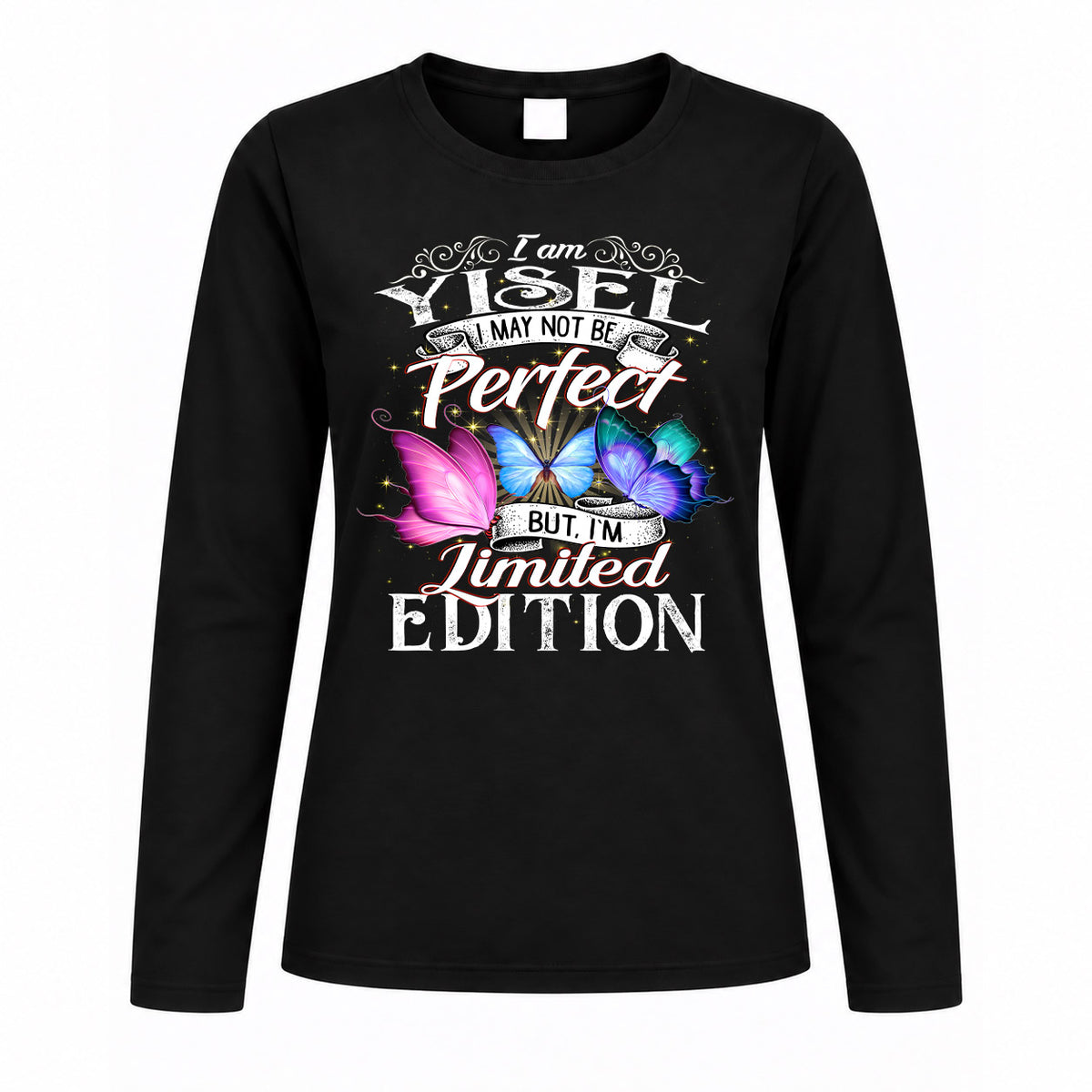 YISEL TT41 Personalized Shirt – I May Not Be Perfect, But I’m Limited Edition